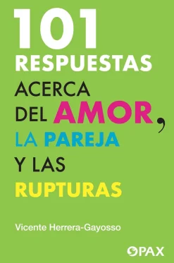 New Pax 101 respuestas acerca del amor, la pareja y las rupturas