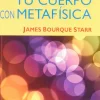 Pax Sanando tu cuerpo con metafísica