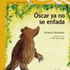 Óscar ya no se enfada