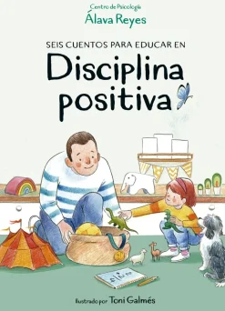 Hot Editorial Alfaguara Seis cuentos para educar en Disciplina positiva