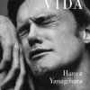 Tan poca vida - Hanya Yanagihara