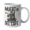 Taza Muerto antes del Café