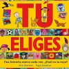 Tú eliges. Una historia nueva cada vez. ¿Cuál es la tuya?