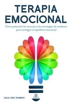 Clearance EDITORIAL LIBSA-LIBRERIAS SANCHEZ,SA Terapia emocional. Cómo potenciar los recursos y las estrategias de conducta para conseguir el equilibrio emoc