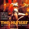 The hunger, el lado salvaje del deseo [DVD] [dvd]
