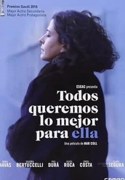 Todos queremos lo mejor para ella [DVD] [dvd] [2014]