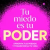 Tu miedo es tu poder - María Esclapez