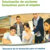 Tutorización de acciones formativas para el empleo. Docencia de la formación para el empleo.