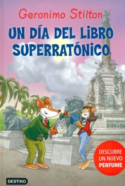 Outlet Ediciones Destino Un día del libro superratónico. Geronimo Stilton