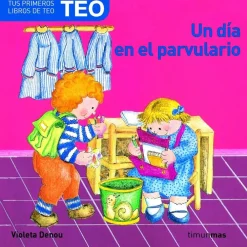 Hot Planeta Un día en el parvulario. Tus primeros libros de Teo.
