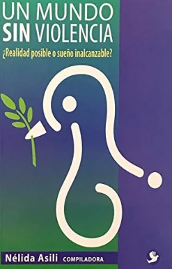New Pax Un mundo sin violencia. ¿Realidad posible o sueño inalcanzable?