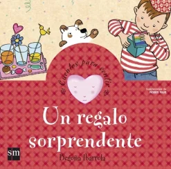 Outlet Ediciones SM Un regalo sorprendente. Cuentos para sentir. Un cuento sobre la sorpresa