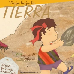 Viaje bajo la Tierra. El cuento que te cuenta la vida del suelo.