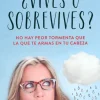 Clearance GRIJALBO MONDADORI, S.A. ¿Vives o sobrevives? No hay peor tormenta que la que te armas en tu cabeza