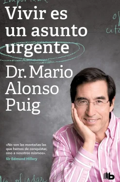 Sale Debolsillo Vivir es un asunto urgente. No son las montañas las que hemos de conquistar, sino a nosotros mismos.