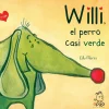 Willi, el perro casi verde - Edu Flores