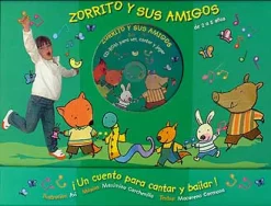 Zorrito y sus amigos. ¡Un cuento para cantar y bailar!